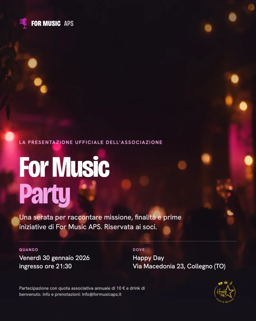 Locandina del For Music Party, la presentazione ufficiale di For Music APS, venerdì 30 gennaio 2026 all'Happy Day di Collegno